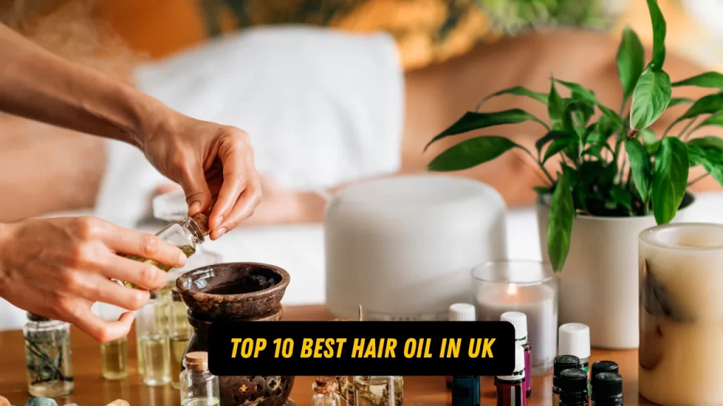 Top 10 Best Hair Oil in UK 2024