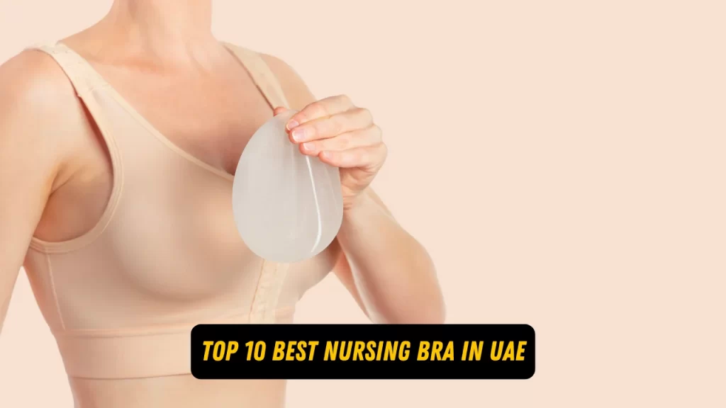 Top 10 Best Nursing Bra in UAE 2024