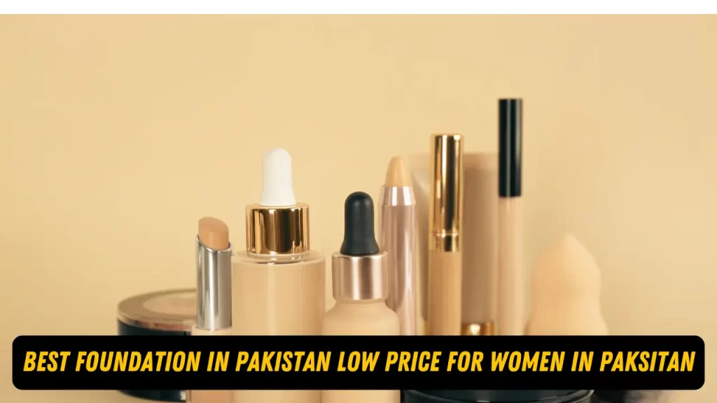 best foundation in pakistan low price