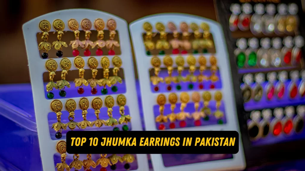 Top 10 Jhumka Earrings in Pakistan