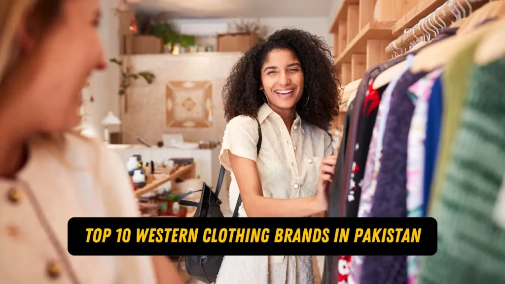 top 10 western clothing brands in Pakistan