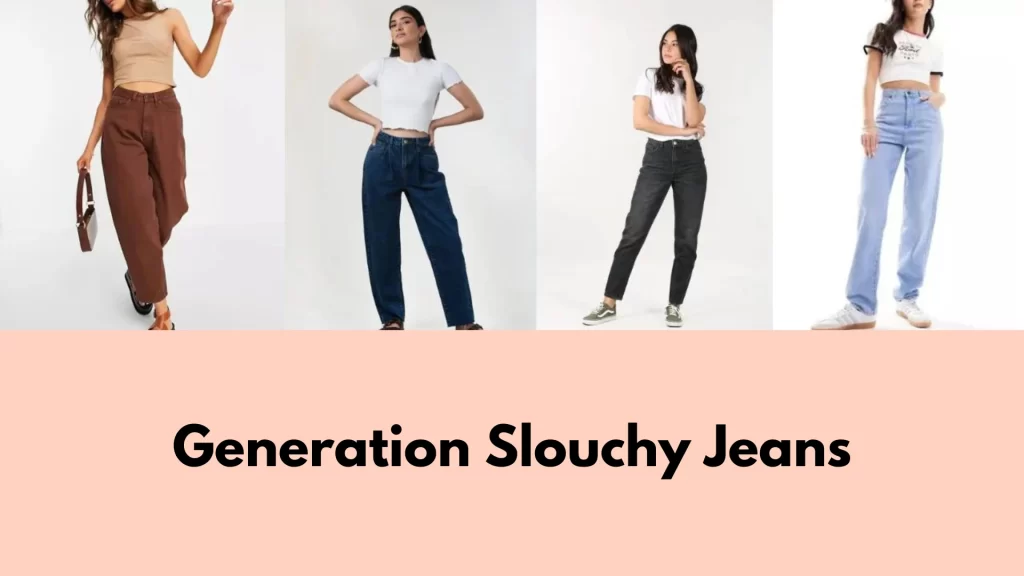 Generation Slouchy Jeans