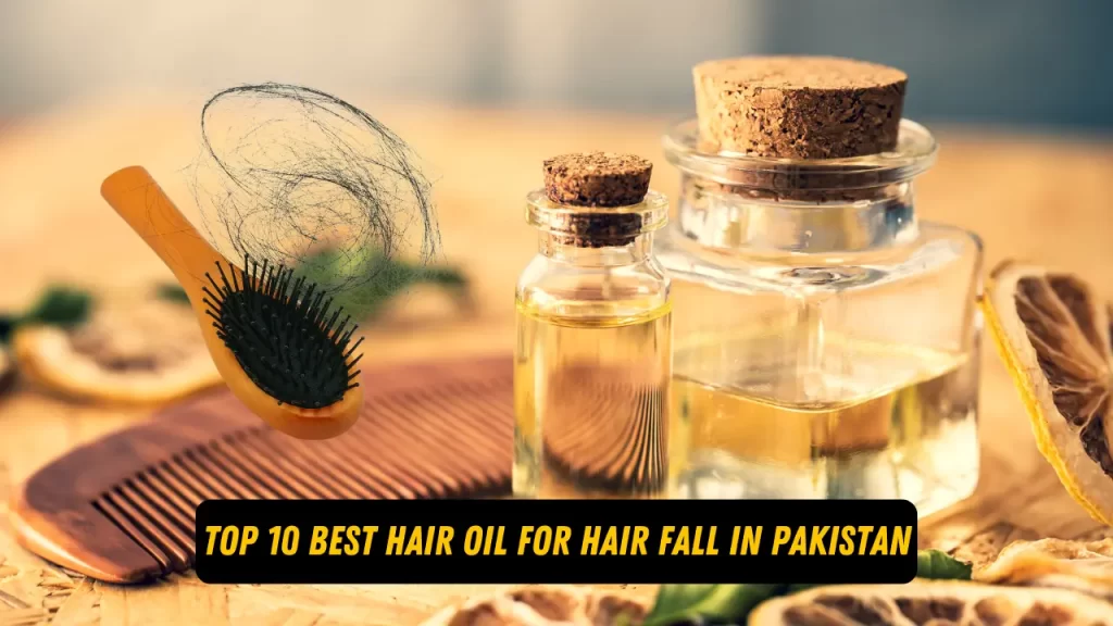 Best Hair Oil For Hair Fall in Pakistan