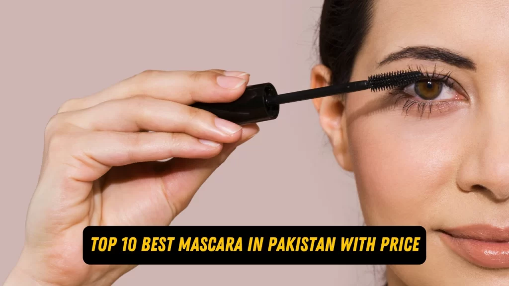 Best Mascara in Pakistan With Price