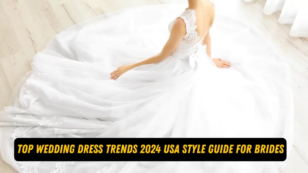 Wedding Dress Trends 2024