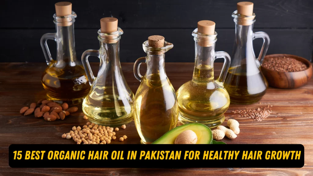 best organic hair oil in pakistan