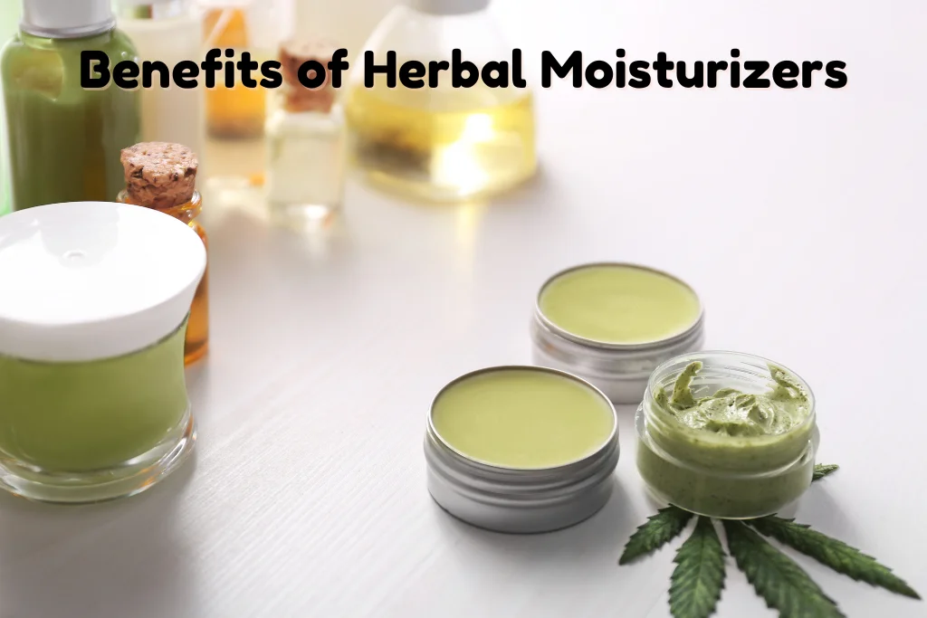 Benefits of Herbal Moisturizers