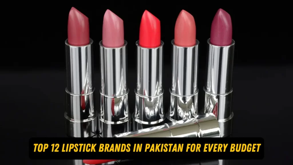 Lipstick Brands in Pakistan