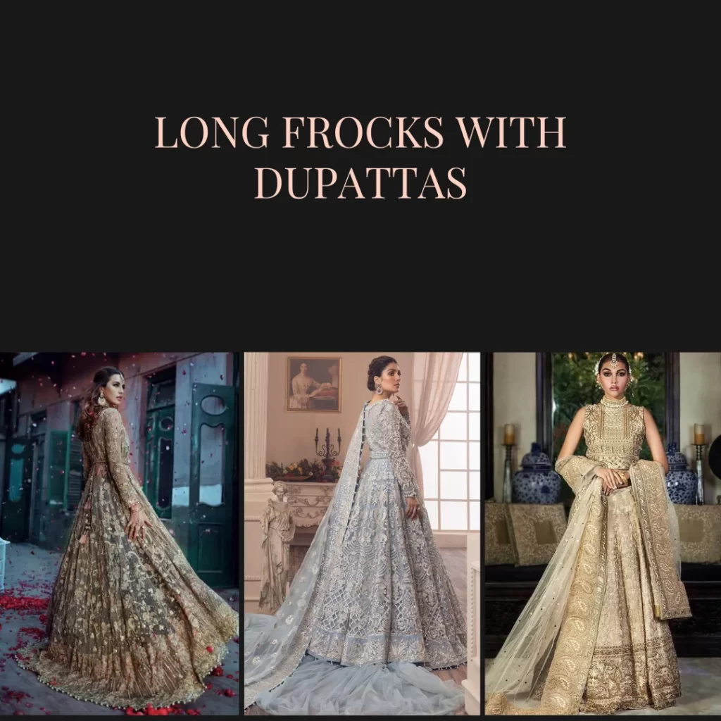 Long Frocks with Dupattas