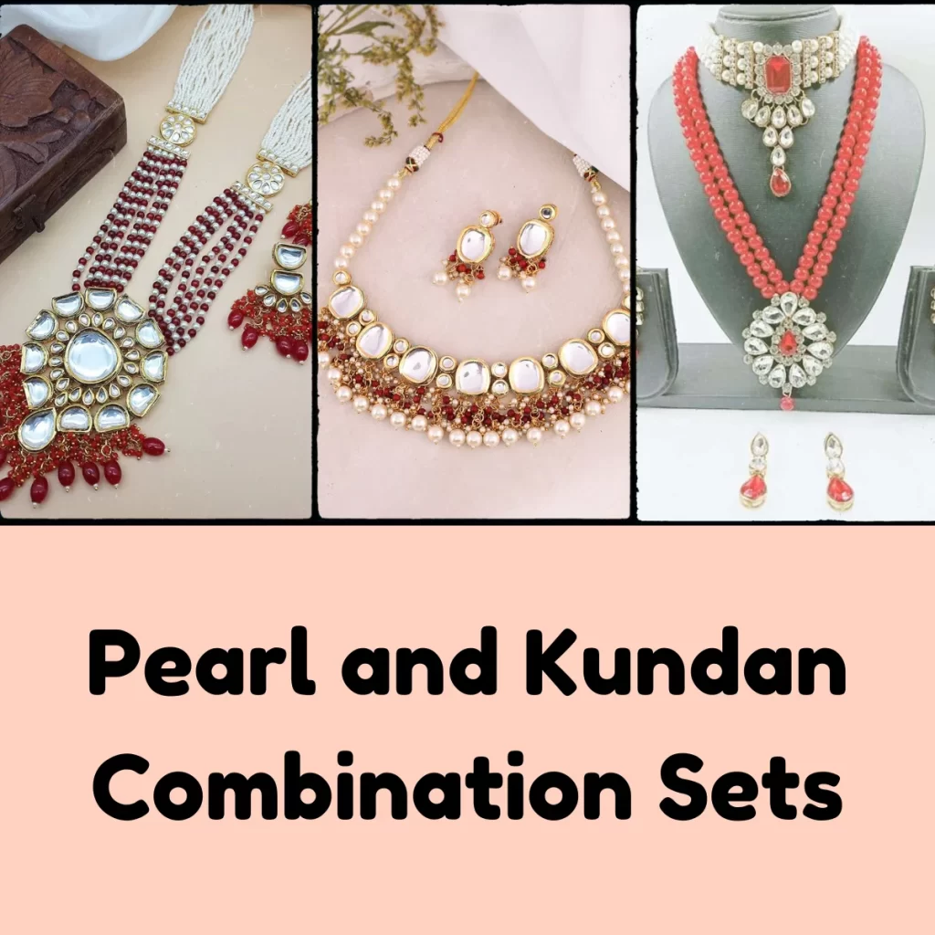 Pearl and Kundan Combination Sets