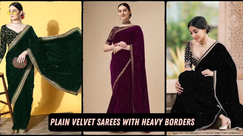 Plain Velvet Sarees with Heavy Borders