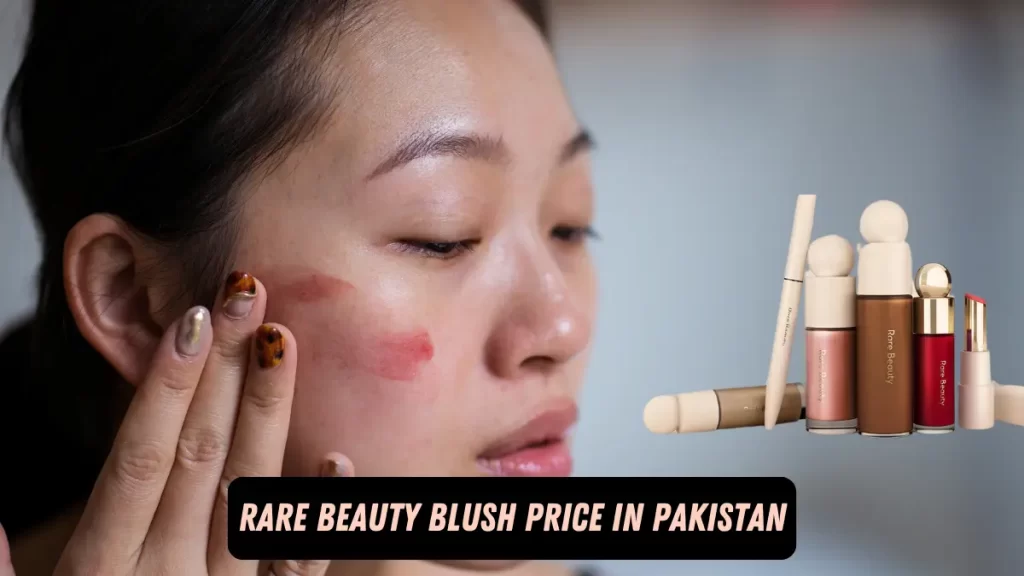 Rare Beauty Blush Price in Pakistan