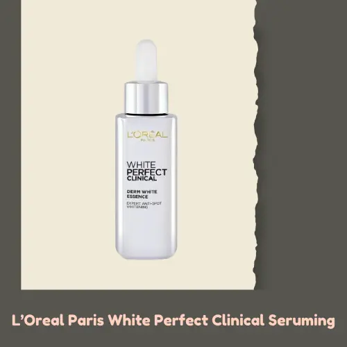 L’Oreal Paris White Perfect Clinical Serum